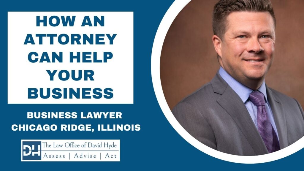 Business Lawyer Chicago Ridge Illinois | The Law Office of David Hyde | Business Lawyer Near Me